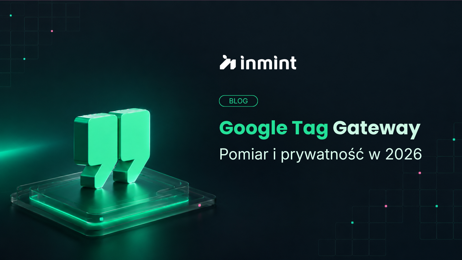 Google Tag Gateway: Twoja Twierdza Prywatności i Skuteczności w 2026 roku